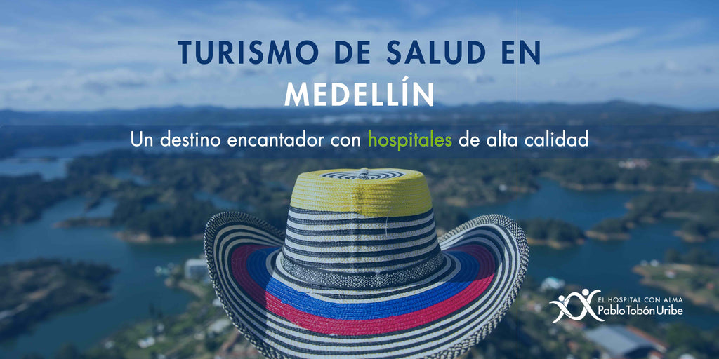 Turismo de salud en Medellín: Un destino encantador con hospitales de alta calidad