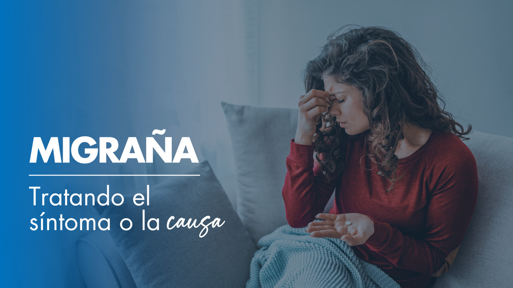 Migraña: ¿estás tratando el síntoma o la causa?